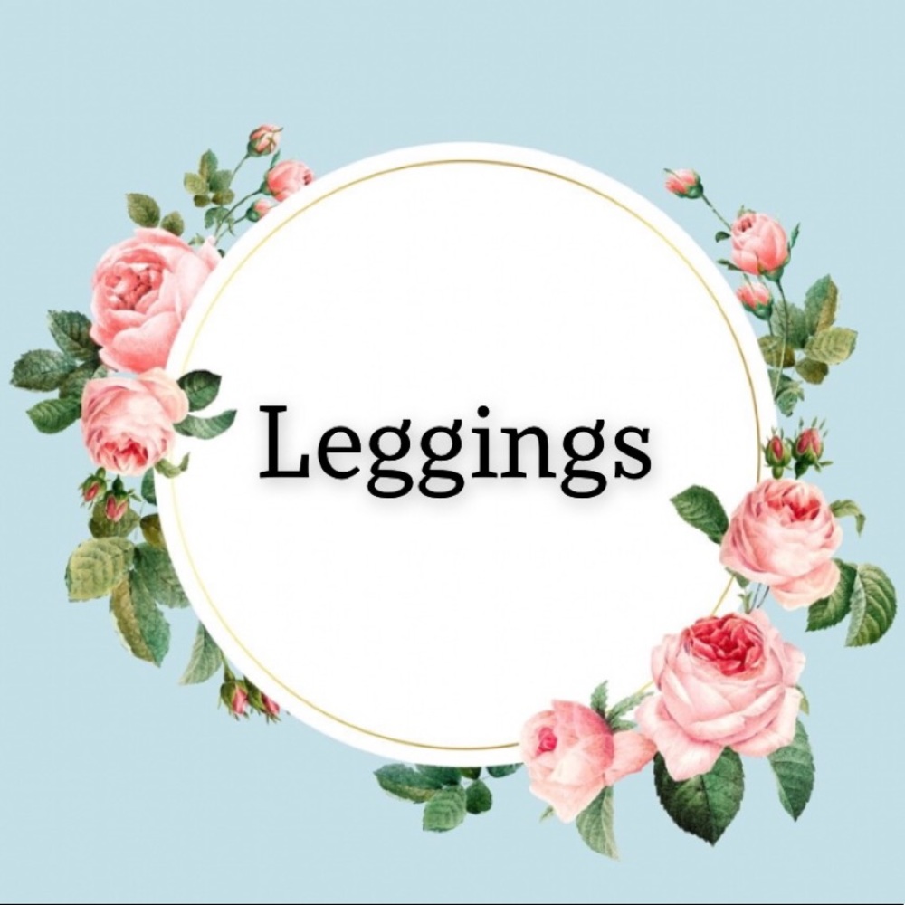 Welcome to my Legging Section!